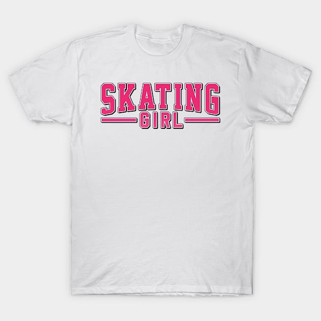 Skating girl. Perfect present for mother dad friend him or her T-Shirt by SerenityByAlex